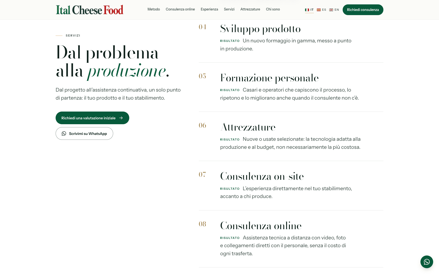 I servizi, ognuno con il risultato che produce
